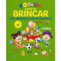 Livro Infantil POP-UP: HORA DE BRINCAR